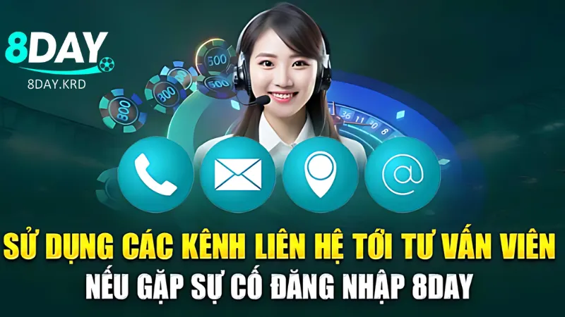 Tham Khảo Đa Dạng Các Cách Thức Liên Hệ Vào Nhà Cái 8Day Mặt lợi lớn khi tiến hành liên lạc với nhân viên 8Day